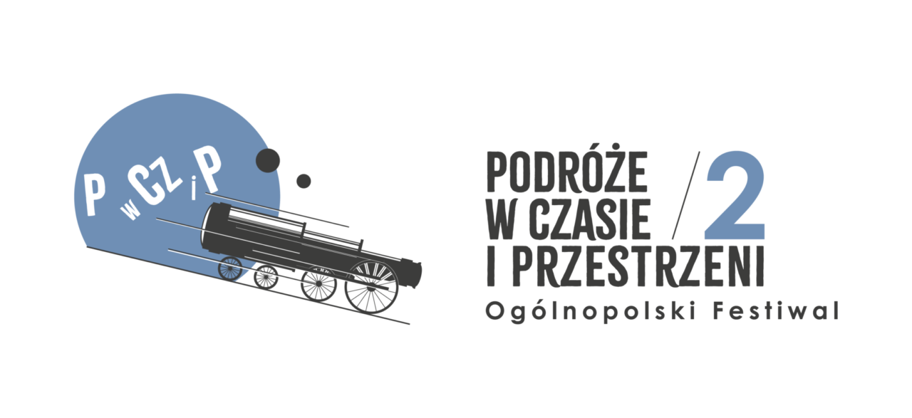 2. Ogólnopolski Festiwal Podróże w Czasie i Przestrzeni