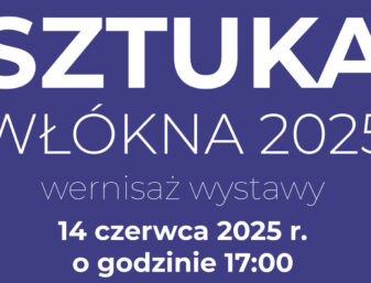 Sztuka Włókna 2025