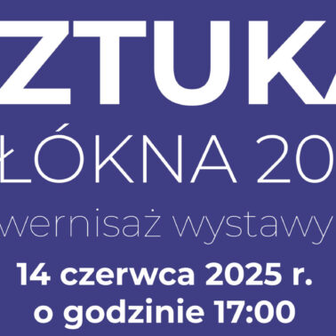Sztuka Włókna 2025