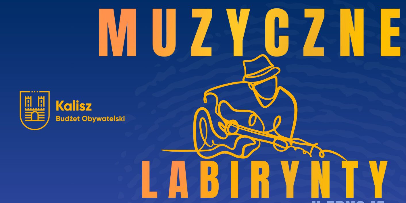 Muzyczne Labirynty Kalisz