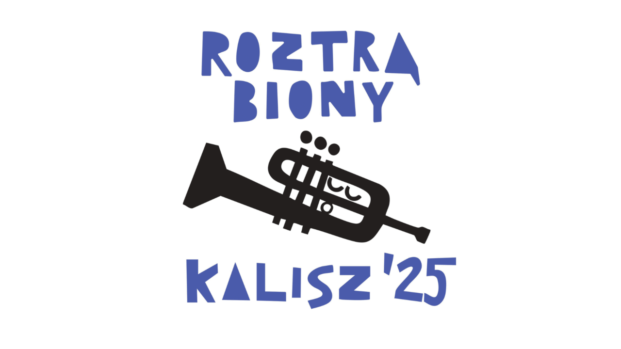 roztrąbiony Kalisz 2025