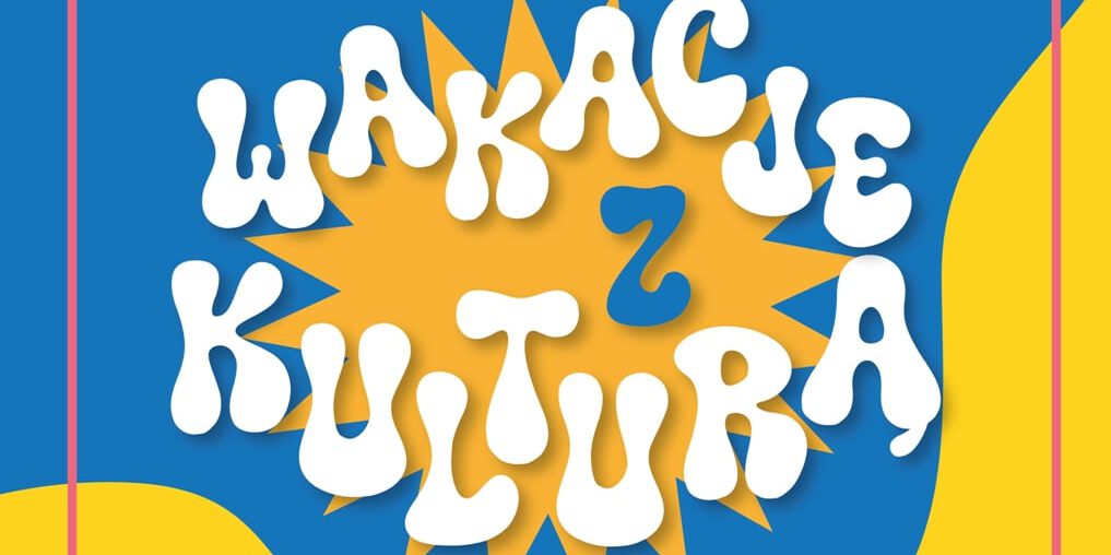Wakacje z kulturą opatówek